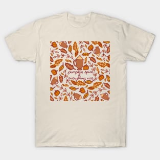 Pumpkin Spice and Everything Nice || PSL || Coffee T-Shirt